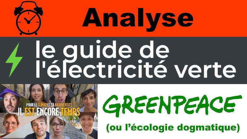 Featured image of post Électricité verte selon Greenpeace : l'écologie dogmatique