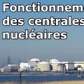 Fonctionnement des centrales nucléaires (canicule, tritium, durée de vie...)